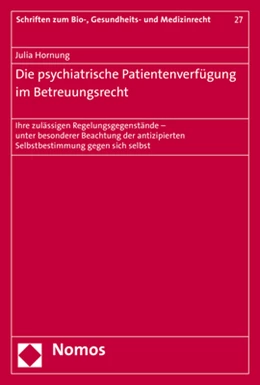 Abbildung von Hornung | Die psychiatrische Patientenverfügung im Betreuungsrecht | 1. Auflage | 2017 | beck-shop.de