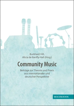 Abbildung von Hill / De Banffy-Hall | Community Music | 1. Auflage | 2017 | beck-shop.de