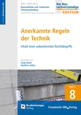 Abbildung von Boldt / Zöller | Baurechtliche und -technische Themensammlung - Heft 8: Anerkannte Regeln der Technik | 1. Auflage | 2017 | beck-shop.de
