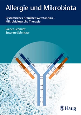Abbildung von Schmidt / Schnitzer | Allergie und Mikrobiota | 1. Auflage | 2017 | beck-shop.de