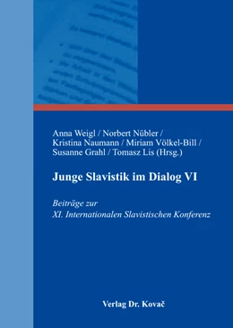 Abbildung von Weigl / Nübler | Junge Slavistik im Dialog VI | 1. Auflage | 2017 | 40 | beck-shop.de