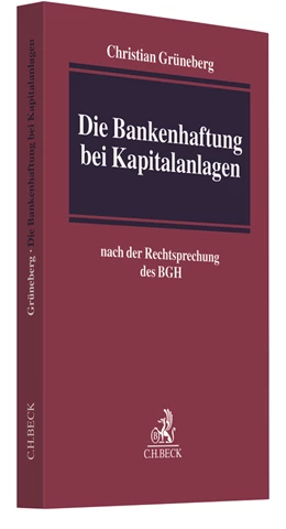 Abbildung von Grüneberg | Die Bankenhaftung bei Kapitalanlagen | 1. Auflage | 2017 | beck-shop.de