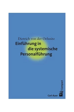 Abbildung von Oelsnitz | Einführung in die systemische Personalführung | 2. Auflage | 2017 | beck-shop.de