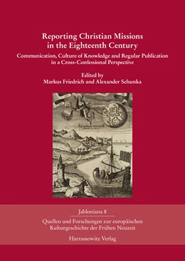 Abbildung von Friedrich / Schunka | Reporting Christian Missions in the Eighteenth Century | 1. Auflage | 2017 | beck-shop.de