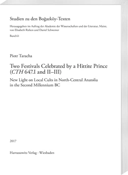 Abbildung von Taracha | Two Festivals Celebrated by a Hittite Prince (CTH 647.I and II-III) | 1. Auflage | 2017 | beck-shop.de