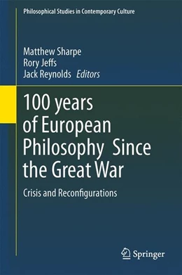 Abbildung von Sharpe / Jeffs | 100 years of European Philosophy Since the Great War | 1. Auflage | 2017 | beck-shop.de