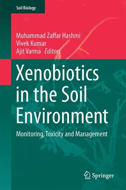 Abbildung von Hashmi / Kumar | Xenobiotics in the Soil Environment | 1. Auflage | 2017 | beck-shop.de