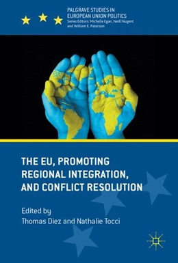 Abbildung von Diez / Tocci | The EU, Promoting Regional Integration, and Conflict Resolution | 1. Auflage | 2017 | beck-shop.de