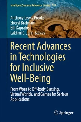 Abbildung von Brooks / Brahnam | Recent Advances in Technologies for Inclusive Well-Being | 1. Auflage | 2017 | beck-shop.de