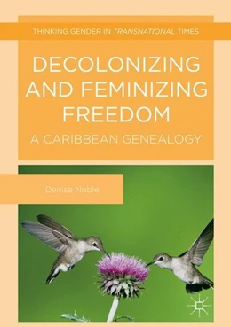 Abbildung von Noble | Decolonizing and Feminizing Freedom | 1. Auflage | 2017 | beck-shop.de
