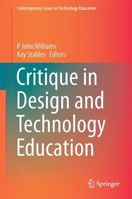 Abbildung von Williams / Stables | Critique in Design and Technology Education | 1. Auflage | 2017 | beck-shop.de