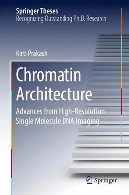 Abbildung von Prakash | Chromatin Architecture | 1. Auflage | 2017 | beck-shop.de