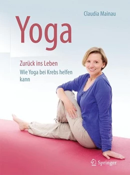 Abbildung von Mainau | Yoga Zurück ins Leben | 1. Auflage | 2017 | beck-shop.de