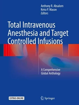 Abbildung von Absalom / Mason | Total Intravenous Anesthesia and Target Controlled Infusions | 1. Auflage | 2017 | beck-shop.de