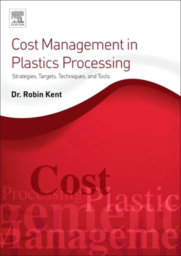 Abbildung von Kent | Cost Management in Plastics Processing | 4. Auflage | 2017 | beck-shop.de