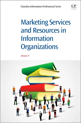 Abbildung von Yi | Marketing Services and Resources in Information Organizations | 1. Auflage | 2017 | beck-shop.de