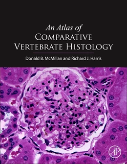 Abbildung von McMillan / Harris | An Atlas of Comparative Vertebrate Histology | 1. Auflage | 2018 | beck-shop.de