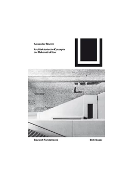 Abbildung von Stumm | Architektonische Konzepte der Rekonstruktion | 1. Auflage | 2017 | 159 | beck-shop.de