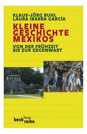 Cover: Klaus-Jörg Ruhl|Laura Ibarra Garcia, Kleine Geschichte Mexikos