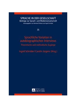 Abbildung von Schröder / Jürgens | Sprachliche Variation in autobiographischen Interviews | 1. Auflage | 2017 | beck-shop.de