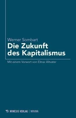 Abbildung von Sombart / Altvater | Die Zukunft des Kapitalismus | 1. Auflage | 2017 | beck-shop.de