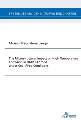 Abbildung von Lange | The Microstructural Impact on High Temperature Corrosion in DMV 617 mod under Coal-Fired Conditions | 1. Auflage | 2017 | beck-shop.de