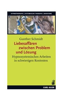 Abbildung von Schmidt | Liebesaffären zwischen Problem und Lösung | 7. Auflage | 2017 | beck-shop.de