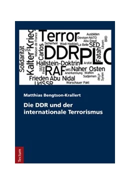 Abbildung von Bengtson-Krallert | Die DDR und der internationale Terrorismus | 1. Auflage | 2017 | beck-shop.de