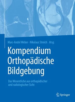 Abbildung von Weber / Streich | Kompendium Orthopädische Bildgebung | 1. Auflage | 2017 | beck-shop.de