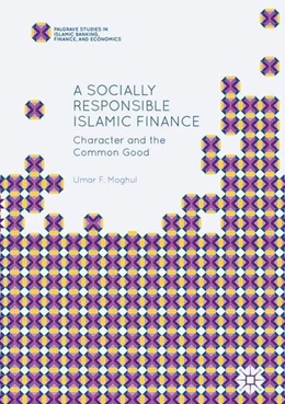 Abbildung von Moghul | A Socially Responsible Islamic Finance | 1. Auflage | 2017 | beck-shop.de