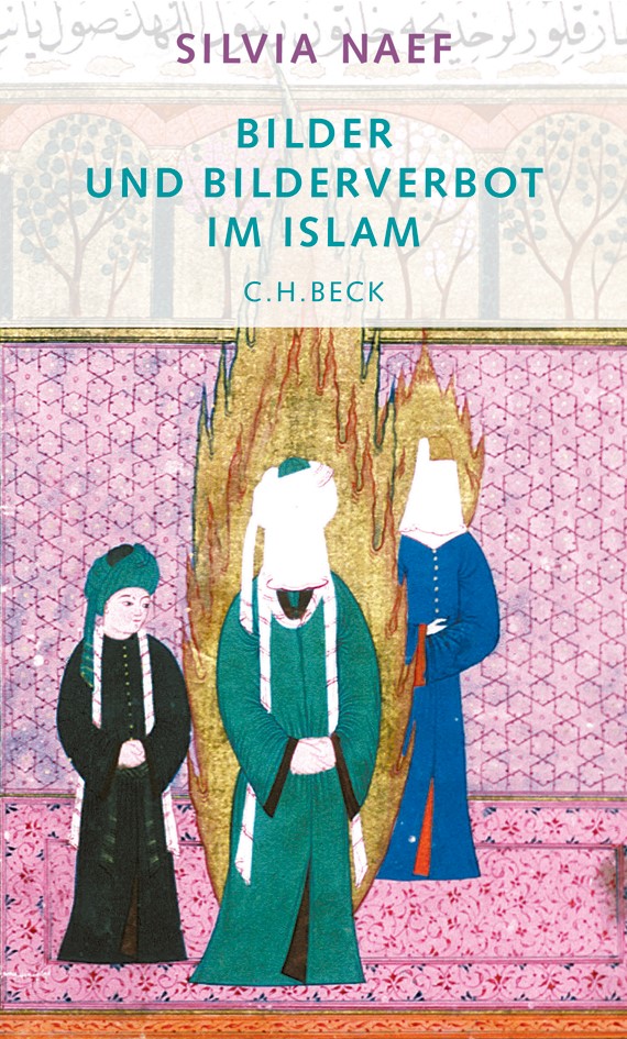 Cover: Naef, Silvia, Bilder und Bilderverbot im Islam