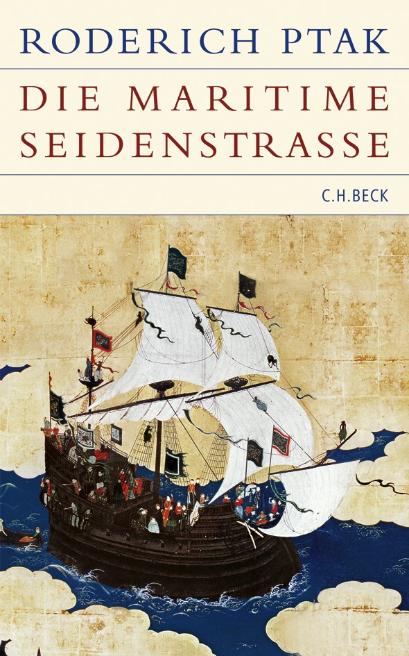 Cover: Ptak, Roderich, Die maritime Seidenstrasse