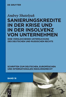 Abbildung von Shatelyuk | Sanierungskredite in der Krise und in der Insolvenz von Unternehmen | 1. Auflage | 2011 | 18 | beck-shop.de