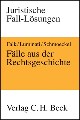 Abbildung von Falk / Luminati | Fälle aus der Rechtsgeschichte | 1. Auflage | 2008 | beck-shop.de