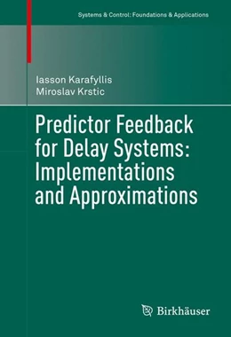 Abbildung von Karafyllis / Krstic | Predictor Feedback for Delay Systems: Implementations and Approximations | 1. Auflage | 2017 | beck-shop.de
