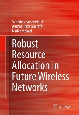 Abbildung von Parsaeefard / Sharafat | Robust Resource Allocation in Future Wireless Networks | 1. Auflage | 2017 | beck-shop.de