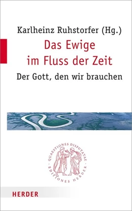Abbildung von Ruhstorfer | Das Ewige im Fluss der Zeit | 1. Auflage | 2017 | beck-shop.de
