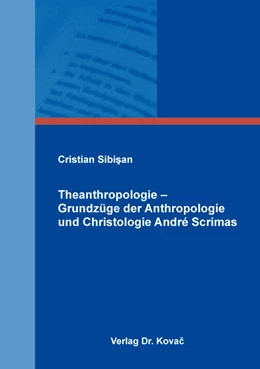 Abbildung von Sibisan | Theanthropologie – Grundzüge der Anthropologie und Christologie André Scrimas | 1. Auflage | 2017 | 132 | beck-shop.de