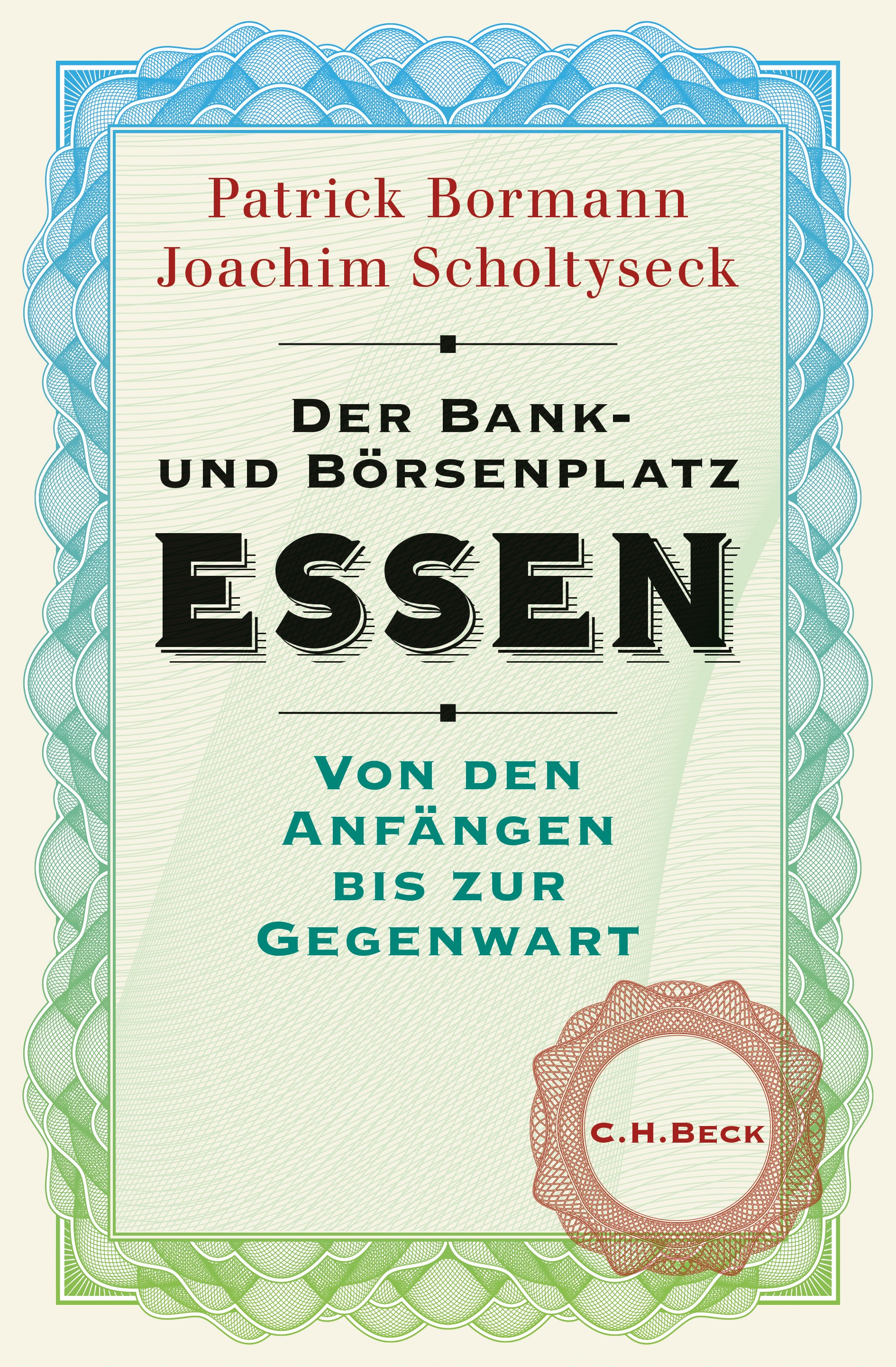 Cover: Bormann, Patrick / Scholtyseck, Joachim, Der Bank- und Börsenplatz Essen