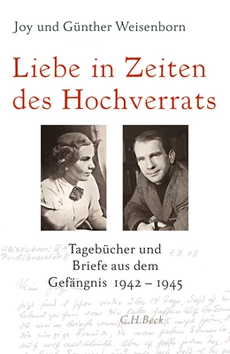 Abbildung von Weisenborn, Joy / Weisenborn, Günther | Liebe in Zeiten des Hochverrats | 1. Auflage | 2017 | beck-shop.de