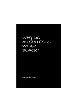 Abbildung von Why Do Architects Wear Black? | 2. Auflage | 2017 | beck-shop.de