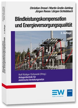 Abbildung von Dresel / Cichowski | Blindleistungskompensation und Energieversorgungsqualität | 3. Auflage | 2017 | beck-shop.de