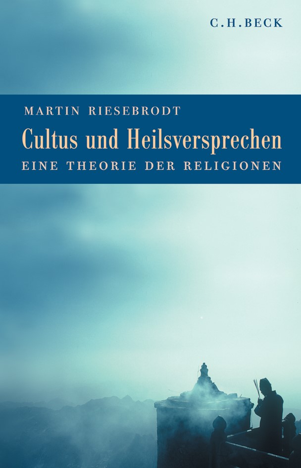 Cover: Riesebrodt, Martin, Cultus und Heilsversprechen