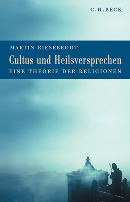 Abbildung von Riesebrodt, Martin | Cultus und Heilsversprechen | 1. Auflage | 2007 | beck-shop.de