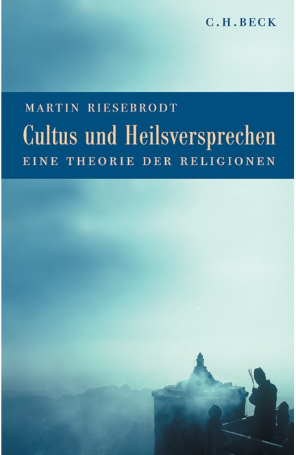 Cover: Martin Riesebrodt, Cultus und Heilsversprechen