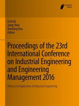 Abbildung von Qi / Shen | Proceedings of the 23rd International Conference on Industrial Engineering and Engineering Management 2016 | 1. Auflage | 2017 | beck-shop.de