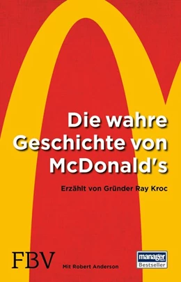 Abbildung von Kroc / Anderson | Die wahre Geschichte von McDonald's | 1. Auflage | 2017 | beck-shop.de