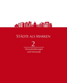 Abbildung von Kausch / Pirck | Städte als Marken 2 | 1. Auflage | 2017 | beck-shop.de
