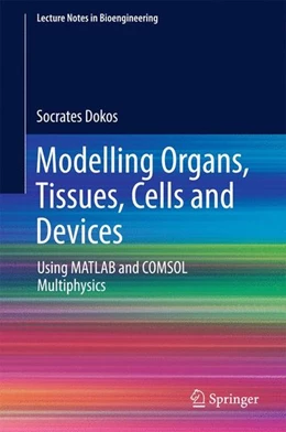 Abbildung von Dokos | Modelling Organs, Tissues, Cells and Devices | 1. Auflage | 2017 | beck-shop.de