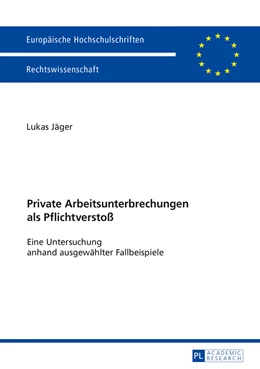 Abbildung von Jäger | Private Arbeitsunterbrechungen als Pflichtverstoß | 1. Auflage | 2017 | beck-shop.de